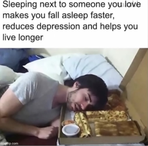 image tagged in memes,pizza,sleep,food,anxiety,depression | made w/ Imgflip meme maker