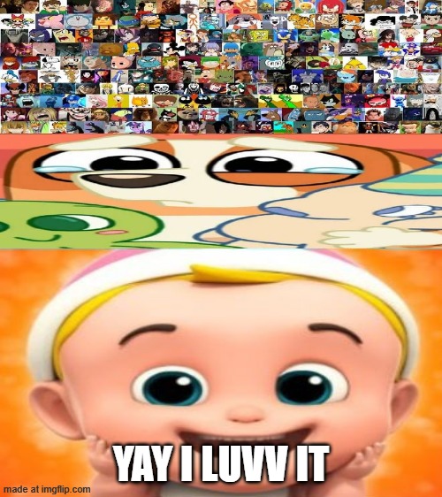 YAY I LUVV IT | image tagged in they got carl | made w/ Imgflip meme maker