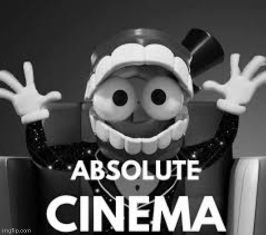 Caine Absolute Cinema | image tagged in caine absolute cinema | made w/ Imgflip meme maker