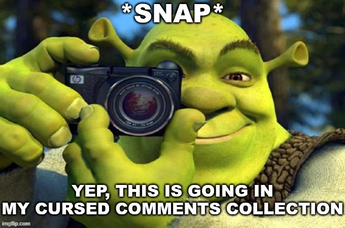 this is going in my cursed comments collection | image tagged in this is going in my cursed comments collection | made w/ Imgflip meme maker