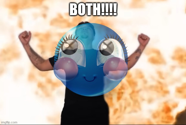 Screenshot 2026-05-25 7.37.41 PM.png | both!!!! | image tagged in screenshot 2026-05-25 7 37 41 pm png | made w/ Imgflip meme maker