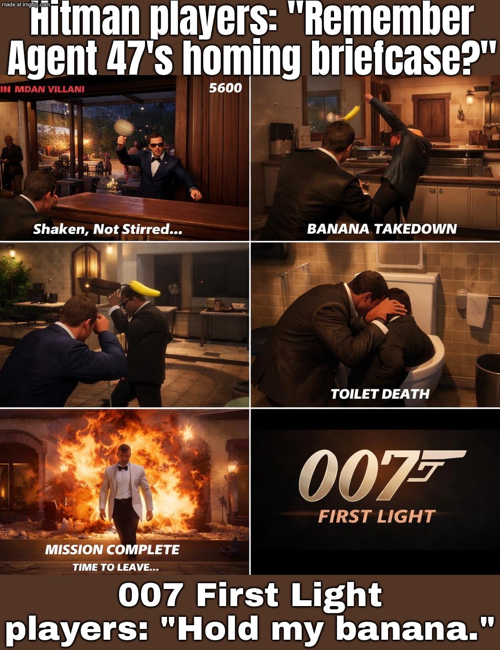 Hitman players: "Remember Agent 47's homing briefcase?"; 007 First Light players: "Hold my banana." | Hitman players: "Remember Agent 47's homing briefcase?"; 007 First Light players: "Hold my banana." | image tagged in james bond,hitman,gaming,gamers,007,player | made w/ Imgflip meme maker