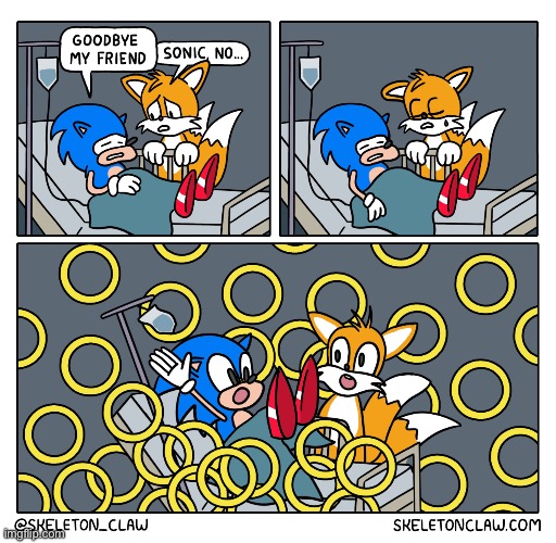 It’s okay, he still has a bunch of lives left | image tagged in comics,skeleton claw,sonic the hedgehog,tails the fox,death bed,rings | made w/ Imgflip meme maker