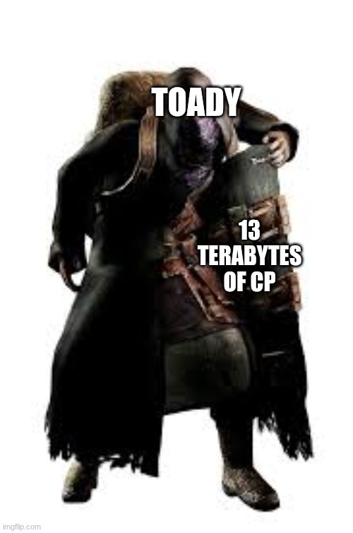 Resident evil merchant | toady 13 terabytes of cp | image tagged in resident evil merchant | made w/ Imgflip meme maker
