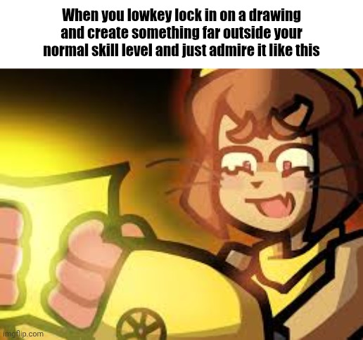 peam | When you lowkey lock in on a drawing and create something far outside your normal skill level and just admire it like this | image tagged in kit reading peak | made w/ Imgflip meme maker
