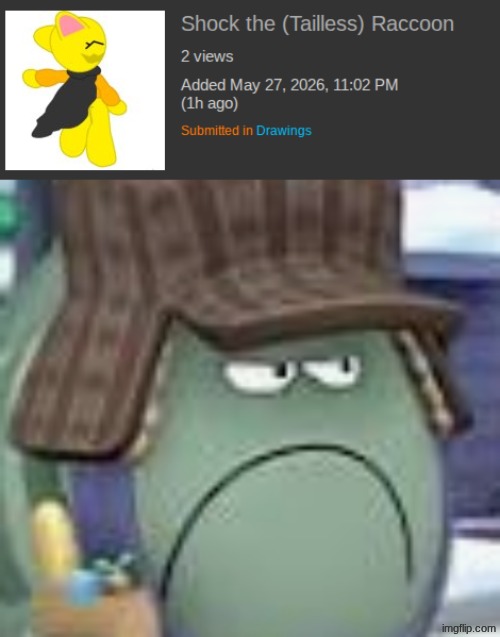 Atp shit's just not gonna get approved. Scratch sucks ass because of these weird fucking bastards and I'm stuck on the site. | made w/ Imgflip meme maker