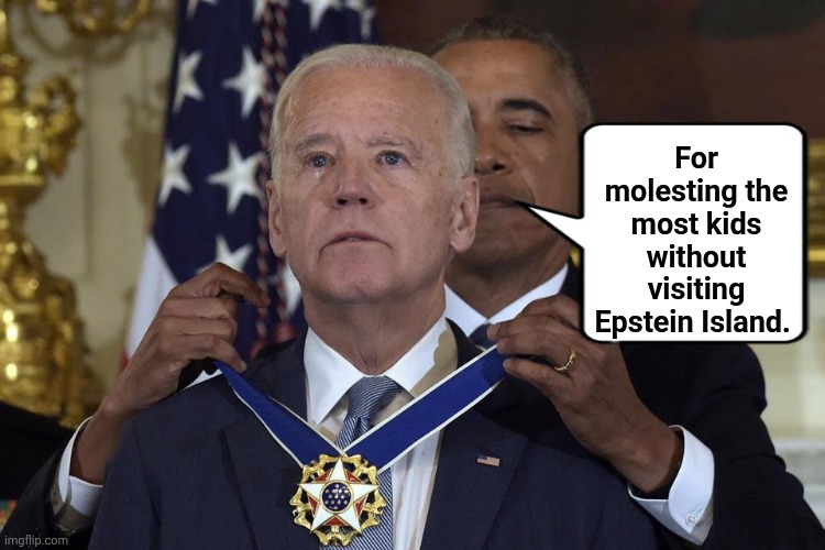 Joe Biden Freedom Award | For molesting the most kids without visiting Epstein Island. | image tagged in joe biden freedom award | made w/ Imgflip meme maker