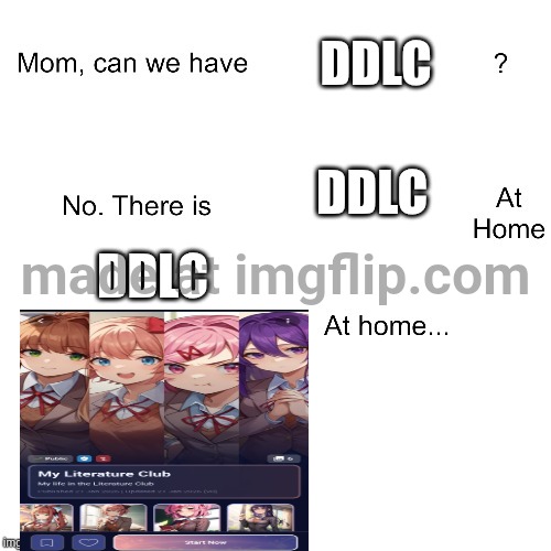 Bruhh | Ddlc; Ddlc; Ddlc | image tagged in mom can we have,doki doki literature club,memes | made w/ Imgflip meme maker