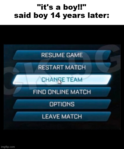 image title | "it's a boy!!"
said boy 14 years later: | image tagged in meme | made w/ Imgflip meme maker