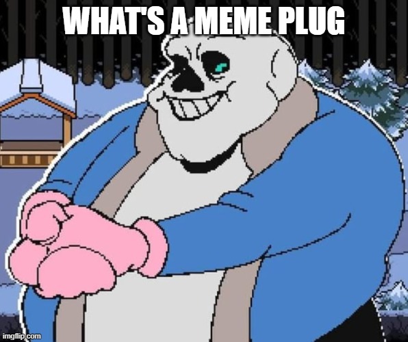 i'll make an announcement template soon i'm too lazy right now | what's a meme plug | image tagged in sorry i cant give mercy come back when you're a little mm nicer | made w/ Imgflip meme maker