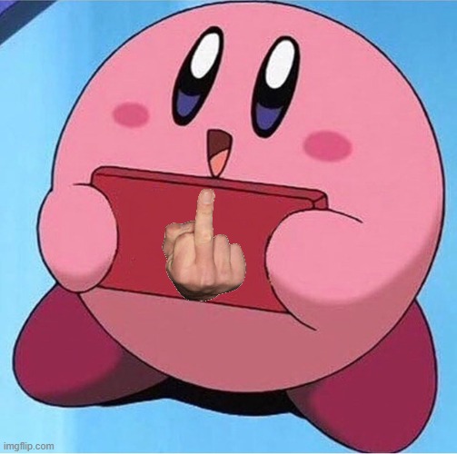 image tagged in kirby holding a sign | made w/ Imgflip meme maker