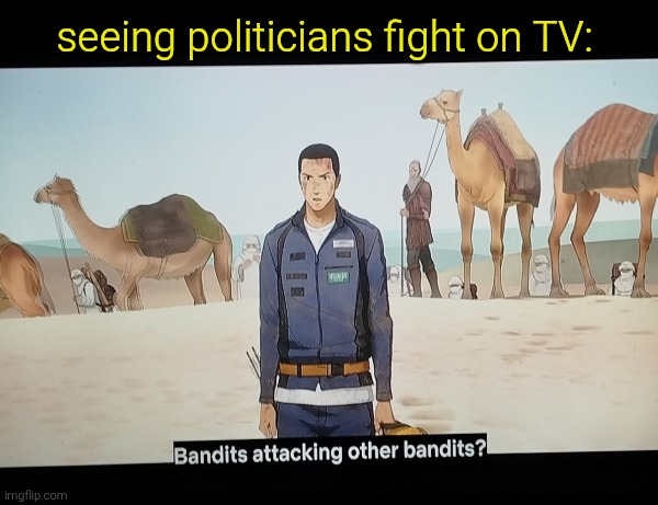 absurd! | seeing politicians fight on TV: | image tagged in fun,tv,anime,politics | made w/ Imgflip meme maker