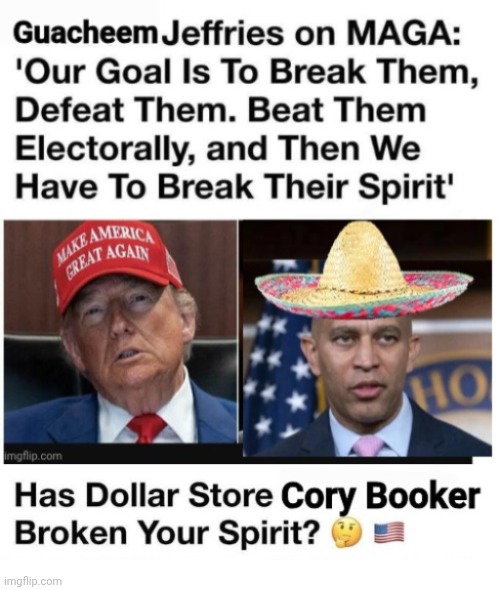 Guacheem Jeffries is Dollar Store Corey Booker | image tagged in asxzgj jpg,sombrero | made w/ Imgflip meme maker