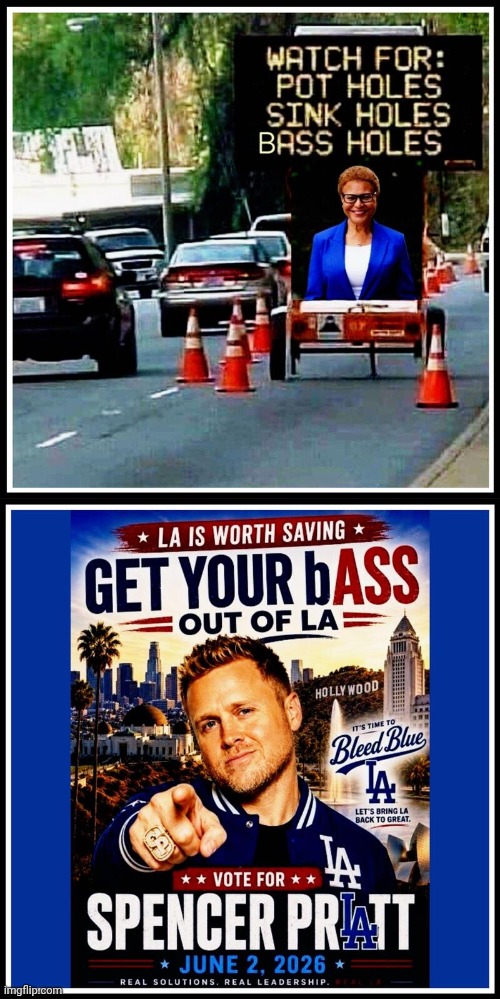 Get your Bass outta LA | image tagged in img 51 jpeg,election,poster | made w/ Imgflip meme maker