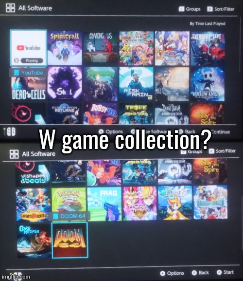 W game collection? | made w/ Imgflip meme maker