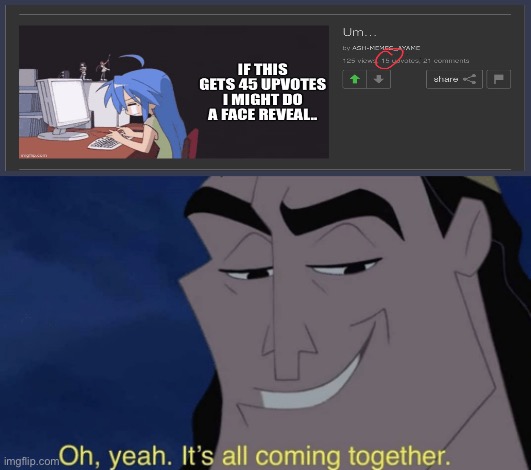 Ohh ash! Show your face! | image tagged in it's all coming together,memes | made w/ Imgflip meme maker
