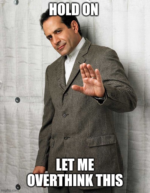 Hold ON | Hold On; Let me overthink This | image tagged in monk social distancing,funny memes | made w/ Imgflip meme maker