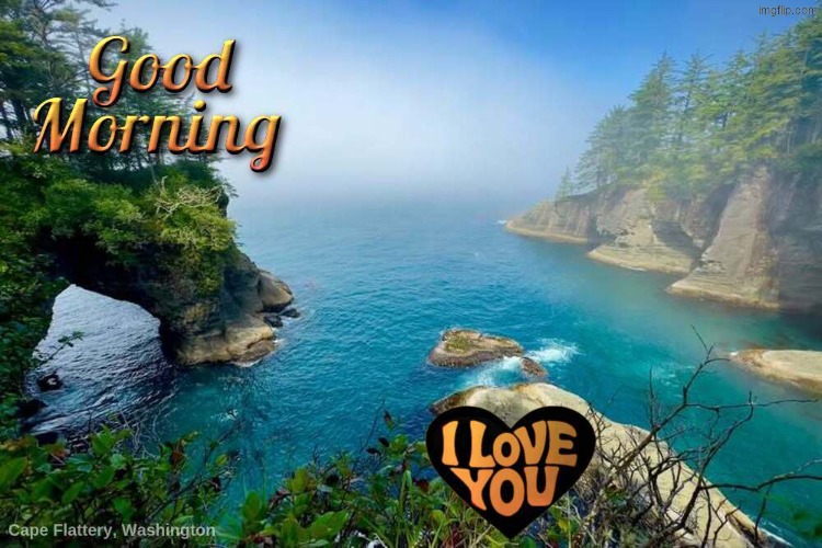 Cape Flattery, Washington | image tagged in cape flattery washington,ocean,nature,good morning,i love you | made w/ Imgflip meme maker
