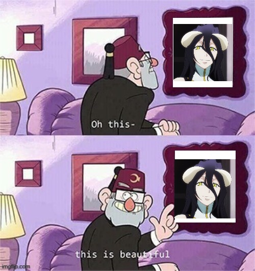 Been Watching Overlord Recently | image tagged in oh this this beautiful blank template,memes,anime,gravity falls,overlord | made w/ Imgflip meme maker