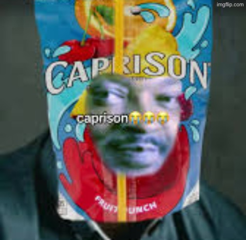 caprison | image tagged in caprison | made w/ Imgflip meme maker