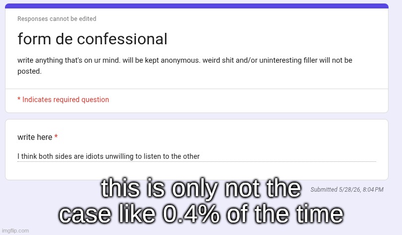 this is only not the case like 0.4% of the time | made w/ Imgflip meme maker