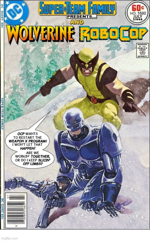 Shades of “Monty Python and the Holy Grail”? | image tagged in comics,wolverine,robocop,crossover,super team family | made w/ Imgflip meme maker