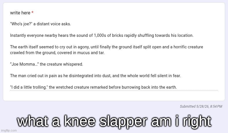 what a knee slapper am i right | made w/ Imgflip meme maker