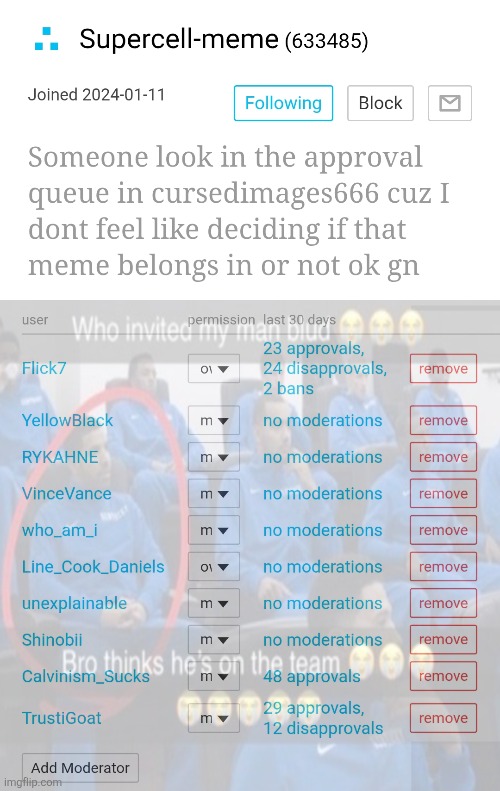 image tagged in cursed images 666,streams,users,tagline,bio,moderators | made w/ Imgflip meme maker