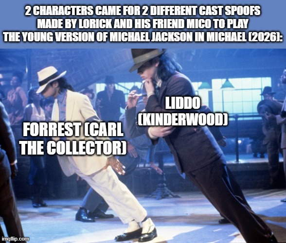 Michael Jackson Lean | 2 characters came for 2 different cast spoofs made by Lorick and his friend Mico to play the young version of Michael Jackson in Michael (2026):; Liddo (Kinderwood); Forrest (Carl the Collector) | image tagged in michael jackson lean,meme,memes,spoof cast,michael jackson,michael | made w/ Imgflip meme maker