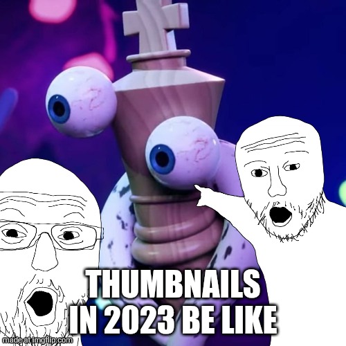Kinger...Just kinger | Thumbnails in 2023 be like | image tagged in kinger just kinger | made w/ Imgflip meme maker