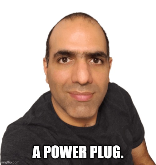 Electroboom Portrait | A Power Plug. | image tagged in electroboom mehdi sadaghdar | made w/ Imgflip meme maker