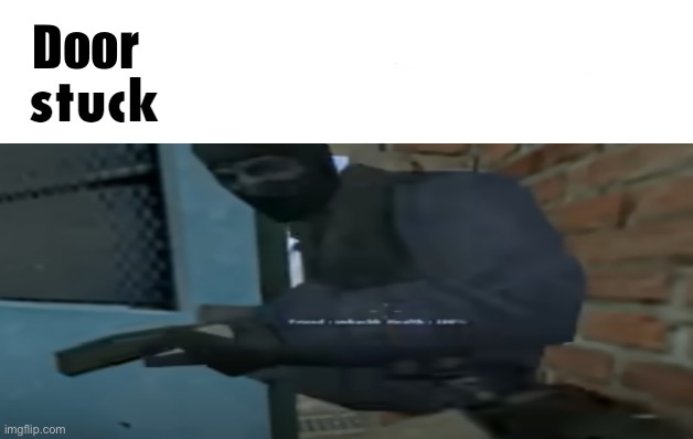 is stuck in a | Door | image tagged in is stuck in a,door stuck | made w/ Imgflip meme maker