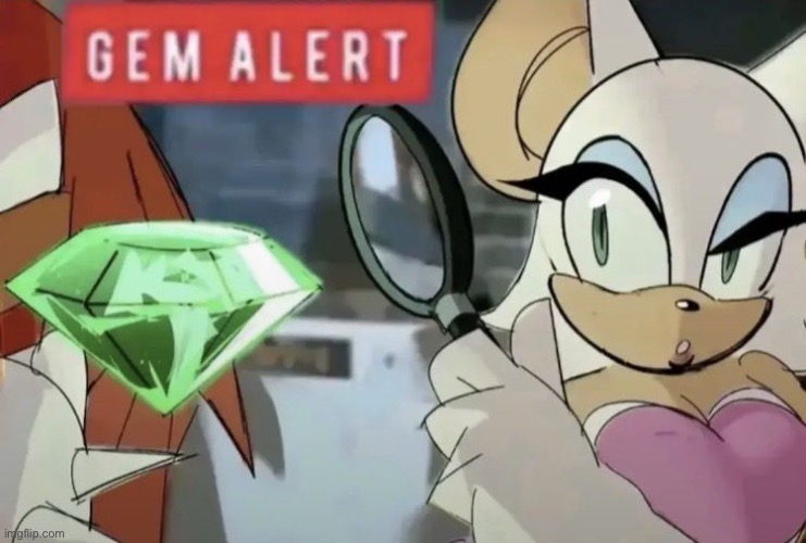 gem alert | image tagged in gem alert | made w/ Imgflip meme maker
