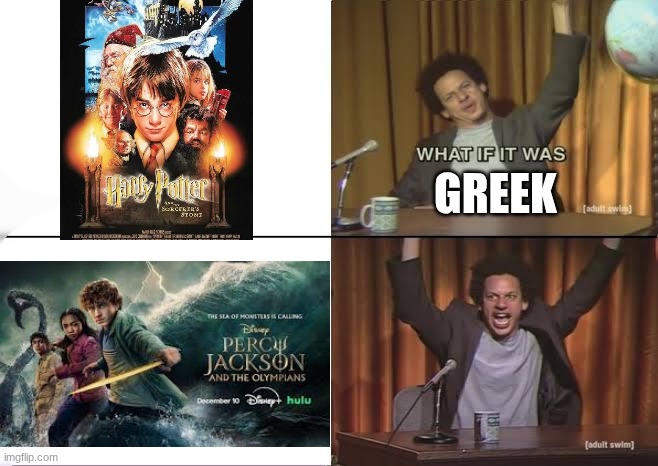 But what if it was X Eric Andre | Greek | image tagged in but what if it was x eric andre | made w/ Imgflip meme maker