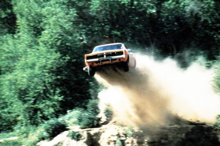 Dukes of Hazzard | image tagged in dukes of hazzard | made w/ Imgflip meme maker