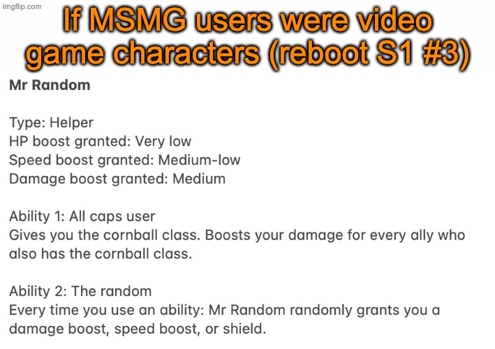 Continuing ts | If MSMG users were video game characters (reboot S1 #3) | image tagged in msmg videogame reboot | made w/ Imgflip meme maker