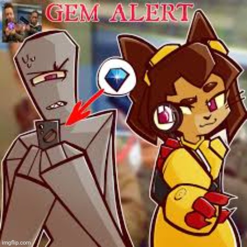 Kit gem alert 2 | image tagged in kit gem alert 2 | made w/ Imgflip meme maker