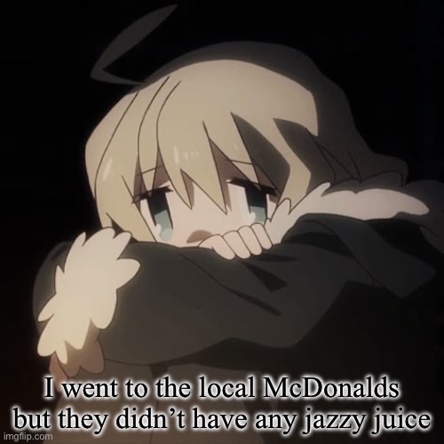 sad yuuri | I went to the local McDonalds but they didn’t have any jazzy juice | image tagged in sad yuuri | made w/ Imgflip meme maker