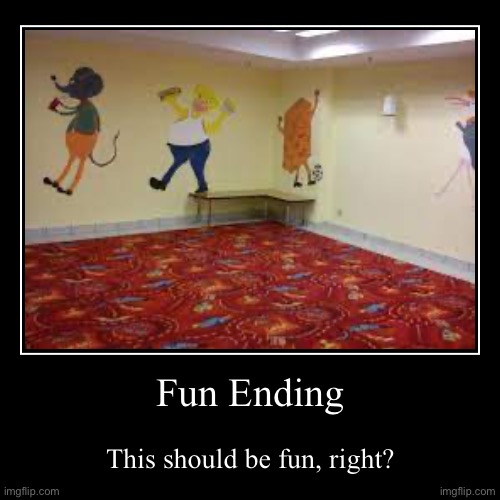 Go on, make a wish | Fun Ending | This should be fun, right? | image tagged in demotivationals,backrooms,the backrooms,level fun | made w/ Imgflip demotivational maker