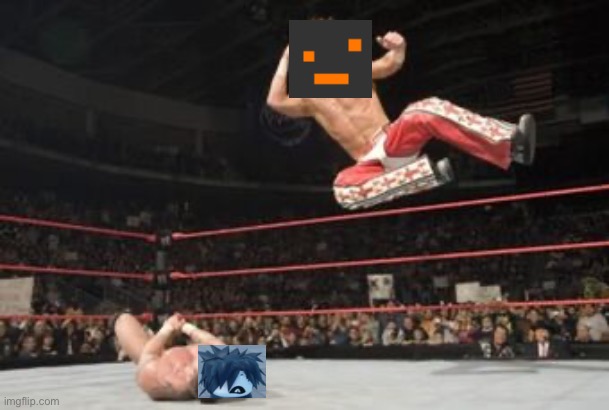elbow drop | image tagged in elbow drop | made w/ Imgflip meme maker
