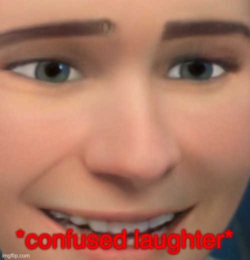Confused or laughing cartoon guy. | *confused laughter* | image tagged in confused or laughing cartoon guy | made w/ Imgflip meme maker