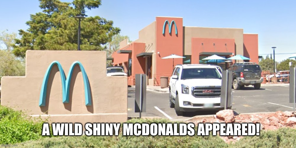 Screenshot 2026-05-29 9.48.55 AM.png | a wild shiny mcdonalds appeared! | image tagged in screenshot 2026-05-29 9 48 55 am png | made w/ Imgflip meme maker