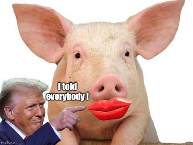 I told everybody ! | made w/ Imgflip meme maker