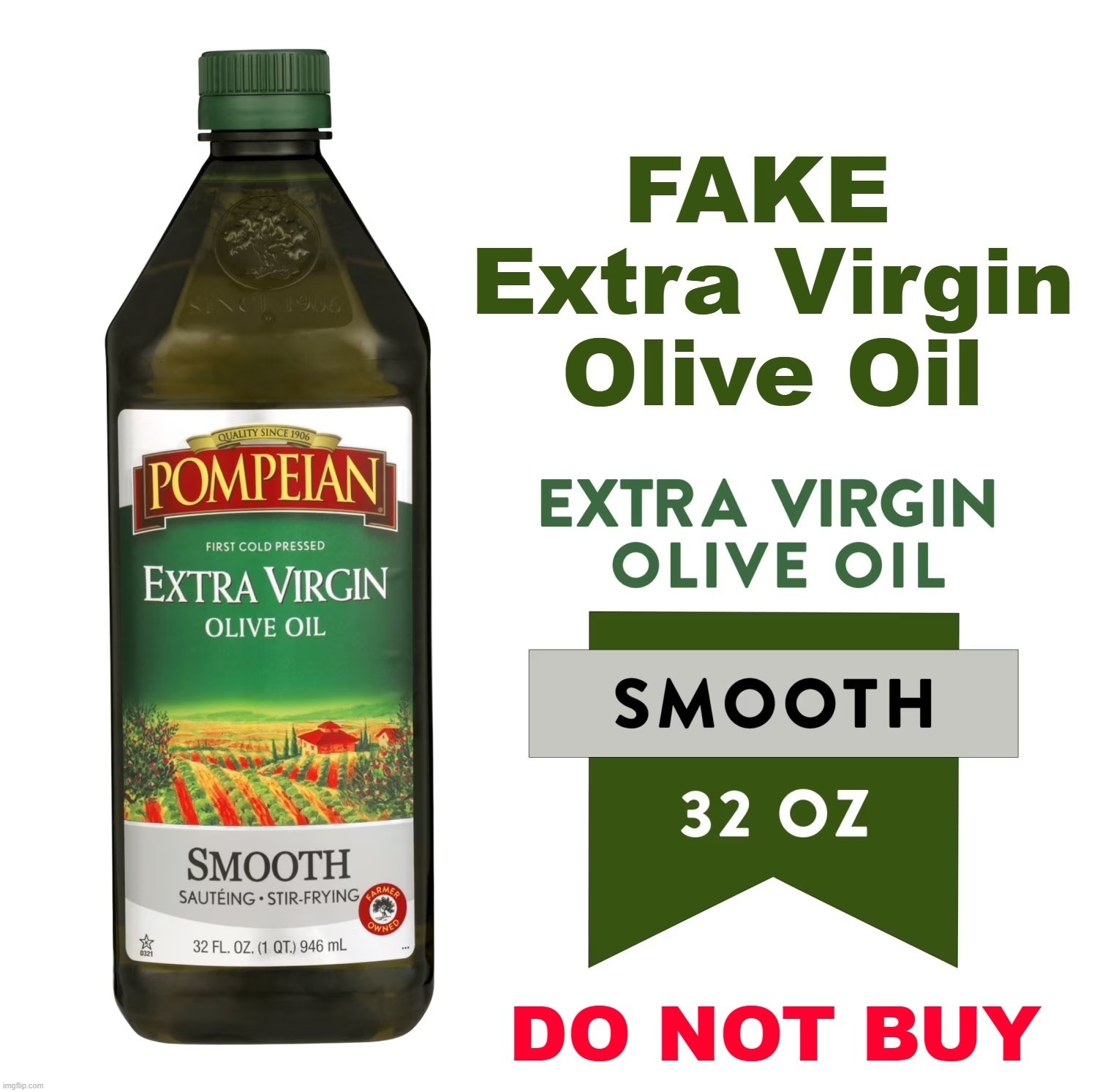 BUYER BEWARE: FAKE Extra Virgin Olive Oil | image tagged in false advertising,evoo,extra virgin olive oil,olive oil,guy pouring olive oil on the salad,consumer reports | made w/ Imgflip meme maker
