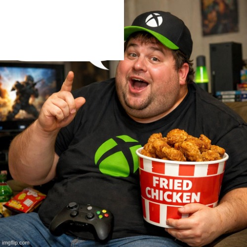 fat guy with a chicken bucket yapping about his xbox | image tagged in fat guy with a chicken bucket yapping about his xbox | made w/ Imgflip meme maker