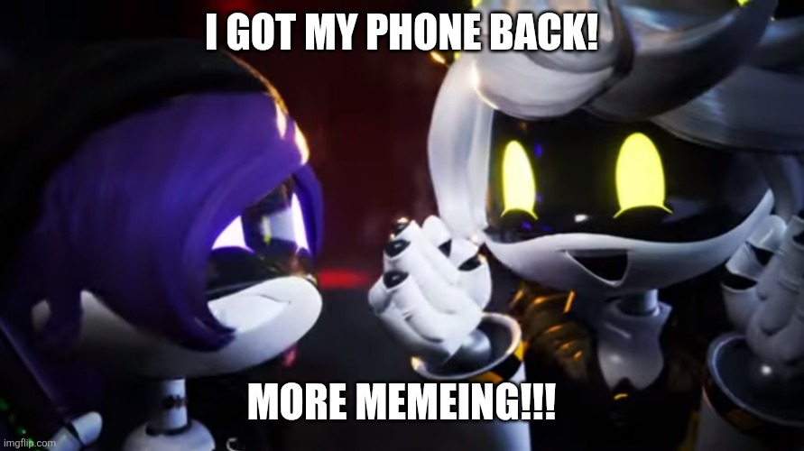 Yaaaay! | I got my phone back! More memeing!!! | image tagged in n and uzi are happy | made w/ Imgflip meme maker