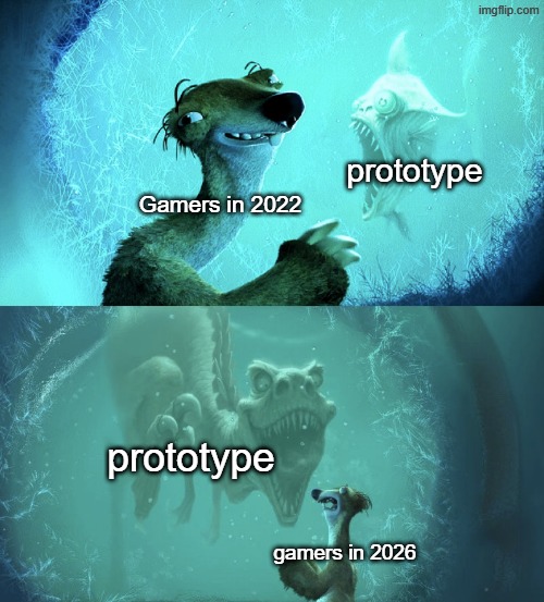 prototype over the years | prototype; Gamers in 2022; prototype; gamers in 2026 | image tagged in sid reacting to frozen creatures,poppy playtime | made w/ Imgflip meme maker