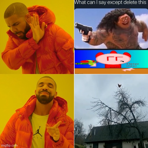 Drake prefers the Chicken on Tree meme over Delete This memes. | image tagged in memes,drake hotline bling,delet this,delete this,chicken,deviantart | made w/ Imgflip meme maker