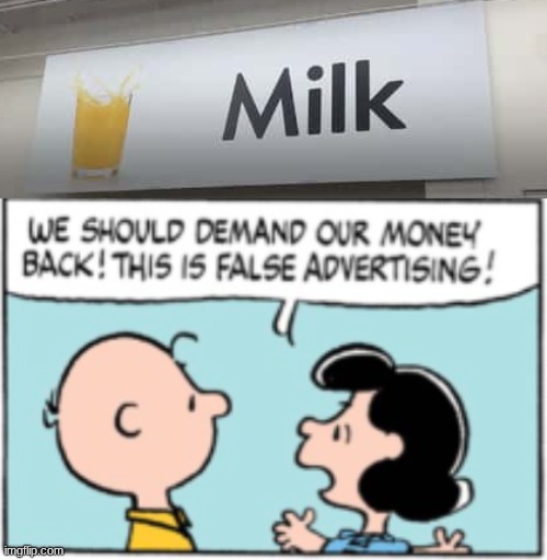 MILK? | image tagged in bruh,you had one job | made w/ Imgflip meme maker