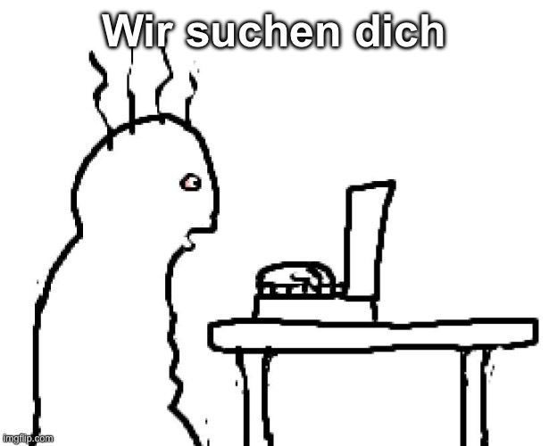 Goog | Wir suchen dich | image tagged in goog | made w/ Imgflip meme maker